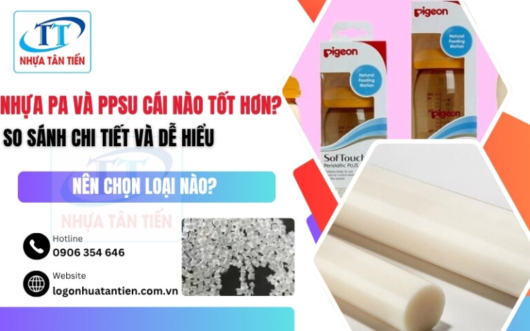 Nhựa PA và PPSU cái nào tốt hơn