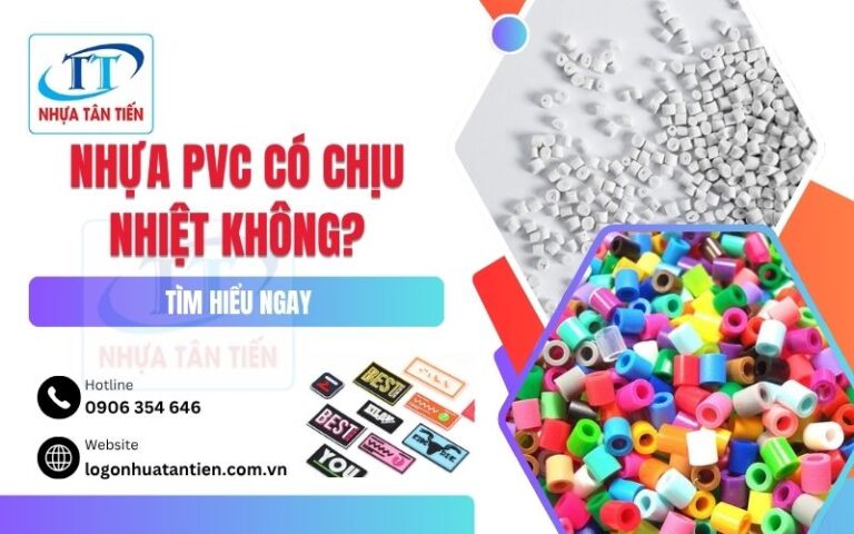 Nhựa PVC Có Chịu Nhiệt Không