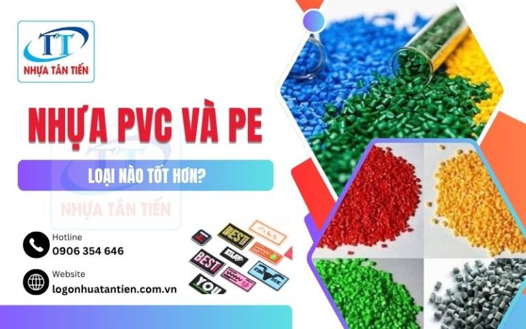 Nhựa PVC Và PE Loại Nào Tốt Hơn